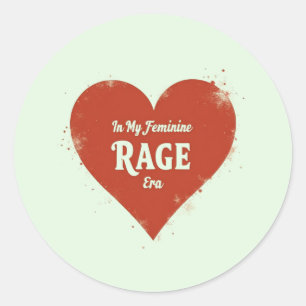 Pegatina Redonda En Mi Era de Furia Femenina – Empoderamiento Audaz