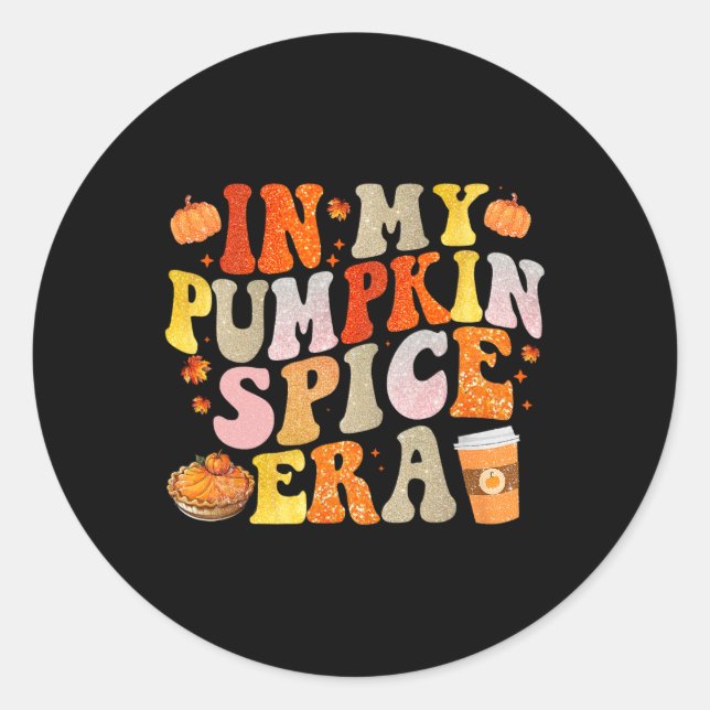 Pegatina Redonda En Mi Era De Las Especias De Calabaza Funny Cae Vi (Anverso)