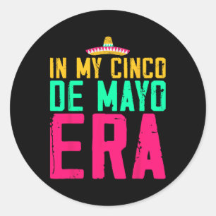 Pegatina Redonda En Mi Era De Nacho De Fiesta De Cinco De Mayo