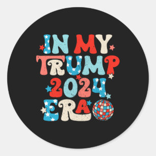 Pegatina Redonda En Mi Era Trump 2024 Disco Groovy Retro Funny Dona