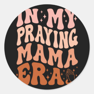 Pegatina Redonda En mi oración de la era de la mamá la oración de l