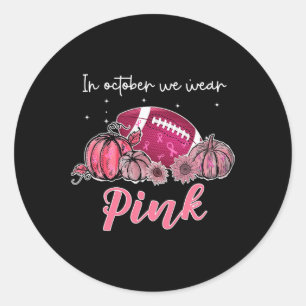Pegatina Redonda En Octubre Nosotros Vestimos Fútbol Rosa Concienci