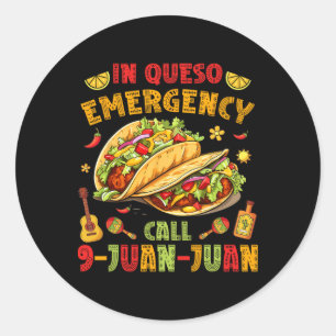 Pegatina Redonda En Queso Taco Llamada de Emergencia 9-juan-juan Fu