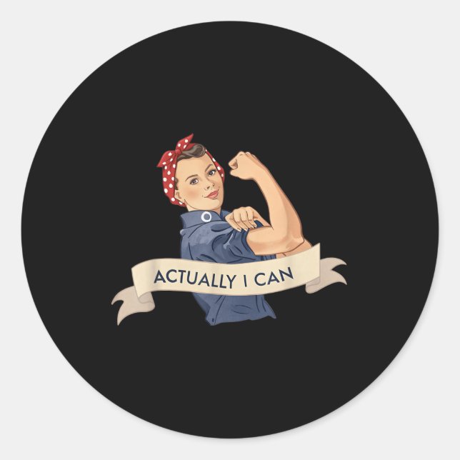 Pegatina Redonda En Realidad Puedo Rosie The Riveter Feminist Rosey (Anverso)