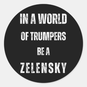 Pegatina Redonda En un mundo de trumpers sé Zelensky anti Trum p pr