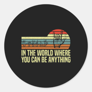 Pegatina Redonda En Un Mundo En El Que Puedes Ser Consciente De La