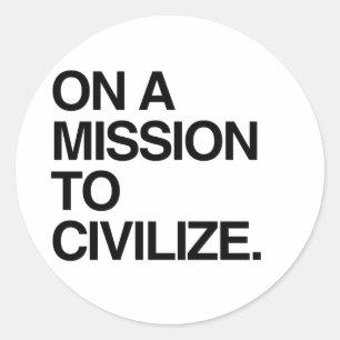 PEGATINA REDONDA EN UNA MISIÓN PARA CIVILIZAR