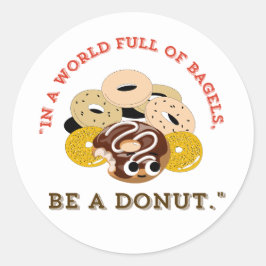 PEGATINA REDONDA EN UNA PALABRA DE BAGELS, SEA UN DONUTS