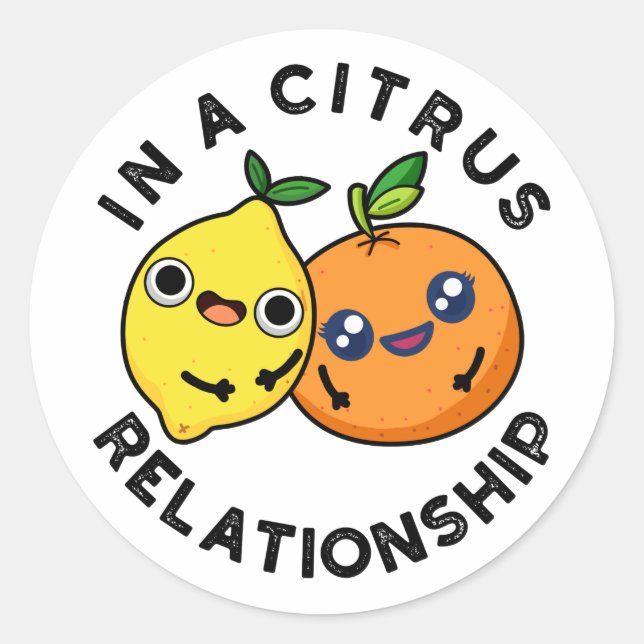 Pegatina Redonda En Una Relación Citrus Divertido Pun De Fruta (Anverso)