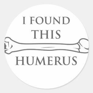 Pegatina Redonda Encontré Este Humerus