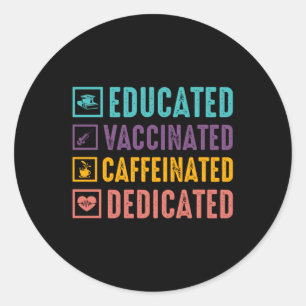 Pegatina Redonda Enfermera Cafeinada Educada