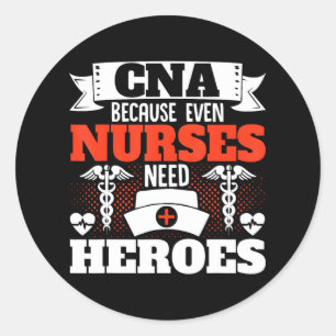Pegatina Redonda Enfermera de CNA porque hasta las enfermeras neces