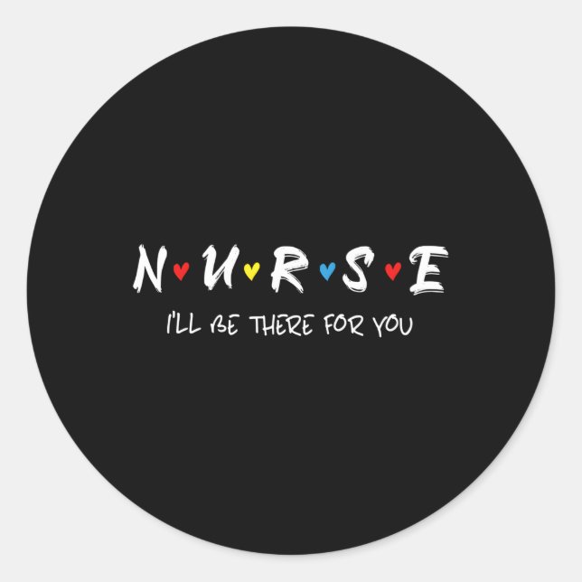 Pegatina Redonda Enfermera Diciendo Que Estaré Ahí Para Ti (Anverso)