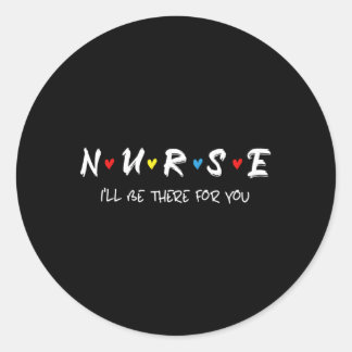 Pegatina Redonda Enfermera Diciendo Que Estaré Ahí Para Ti