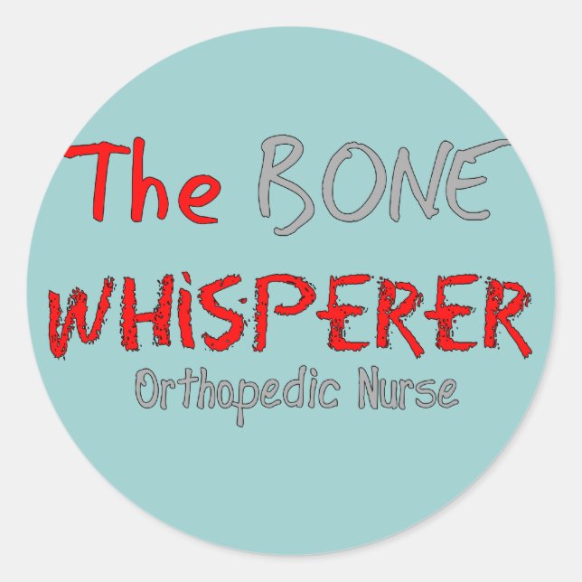 Pegatina Redonda Enfermera ortopédica "THE BONE WHISPERER" (Anverso)