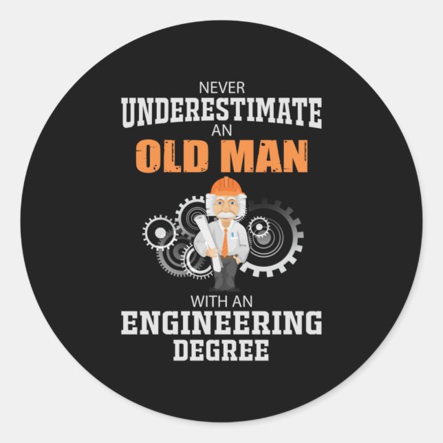 Pegatina Redonda Engineer Old Man With An Engineering Degree (Anverso)