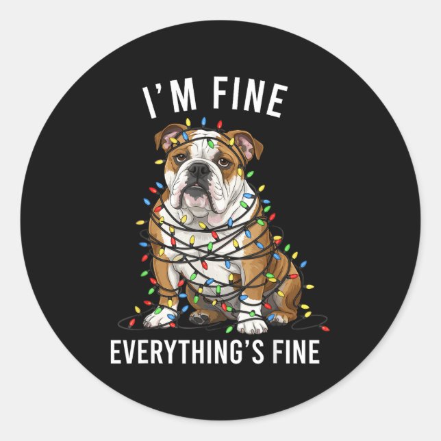 Pegatina Redonda English Bulldog Christmas I'm Fine Everything Is F (Anverso)