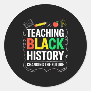 Pegatina Redonda Enseñando Historia Negra Cambiando Futuro Educador
