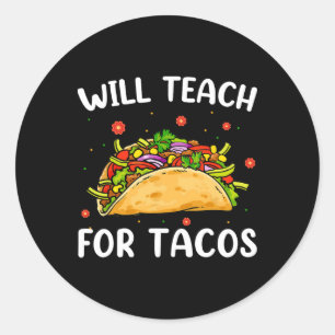 Pegatina Redonda Enseñaré por tacos profesora linda taco divertido