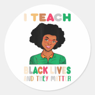 Pegatina Redonda Enseño Vidas Negras Y Ellos Mes De Historia Negra
