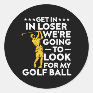 Pegatina Redonda Entra Perdedor Vamos A Buscar Mi Bola De Golf