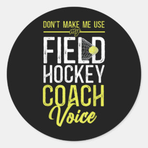 Pegatina Redonda Entrenador de Hockey sobre Césped No Me Hagas Usar