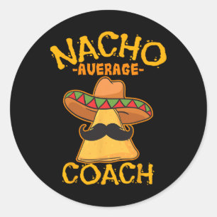 Pegatina Redonda Entrenador mexicano de Nacho promedio Cin