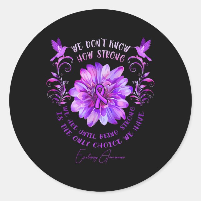 Pegatina Redonda Epilepsy Awareness Flower We Don't Know How Strong (Anverso)