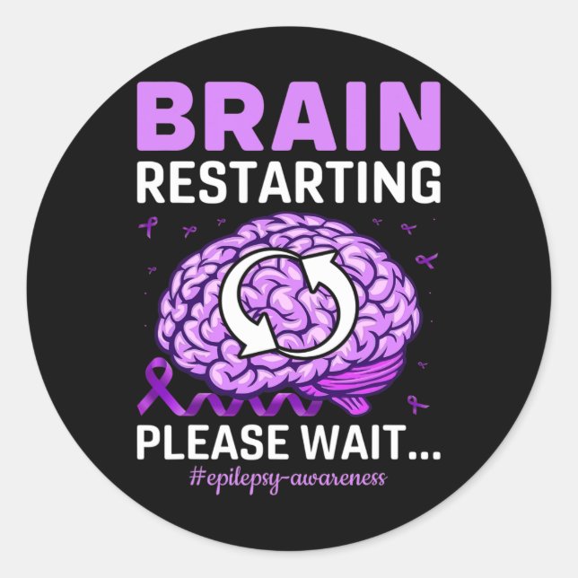 Pegatina Redonda Epilepsy Awareness Funny Brain Restarting Please W (Anverso)