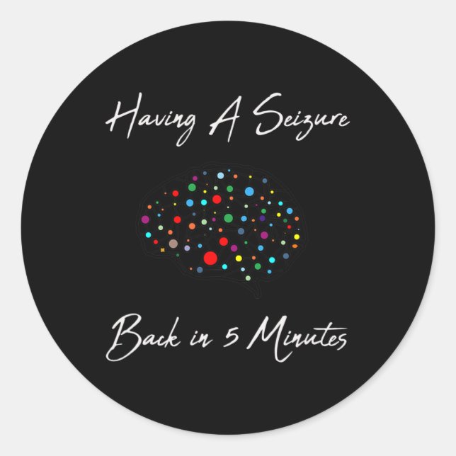 Pegatina Redonda Epilepsy Awareness Having A Seizure  (Anverso)
