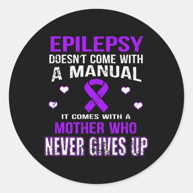Pegatina Redonda Epilepsy Comes With A Mother Who Never Gives Up  (Anverso)
