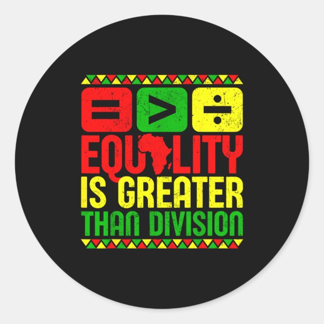 Pegatina Redonda Equality Is Greater Than Di Black History Men Wome (Anverso)
