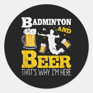 Pegatina Redonda Equipo de bádminton bebiendo cerveza de bádminton 