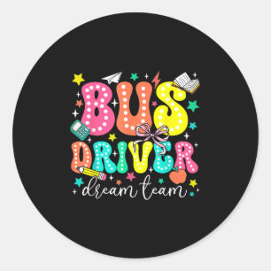 Pegatina Redonda Equipo de ensueño de conductor de autobús primer d