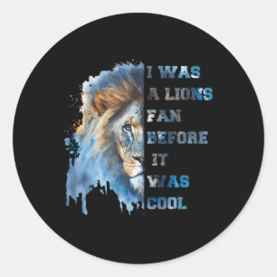 Pegatina Redonda Era un fanático de los Lions antes de que fuera ge