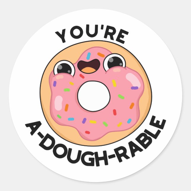Pegatina Redonda Eres a-Dough-Rable Funny Donut Pun (Anverso)