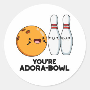 Pegatina Redonda Eres Adora-Bowl Funny Bowling Pun