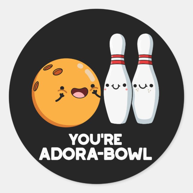 Pegatina Redonda Eres Adora-Bowl Funny Bowling Pun Dark BG (Anverso)