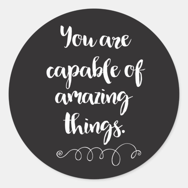 Pegatina Redonda Eres Capaz De Cosas Asombrosas (Anverso)