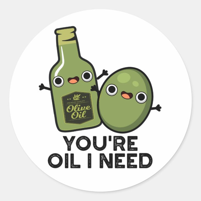 Pegatina Redonda Eres el petróleo que necesito un divertido bollo d (Anverso)
