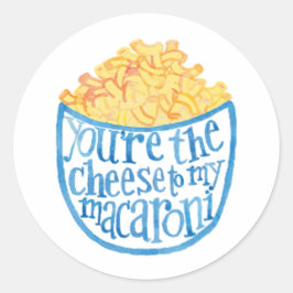 Pegatina Redonda Eres el queso de mi macarrón