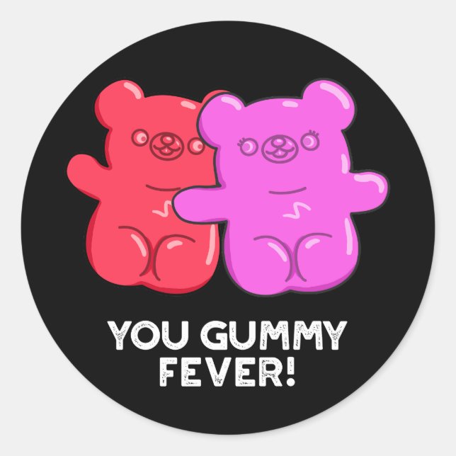 Pegatina Redonda Eres Gummy Fever Candy Pun Dark BG (Anverso)