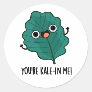 Pegatina Redonda Eres Kale-in Me Funny Veggie Kale Pun