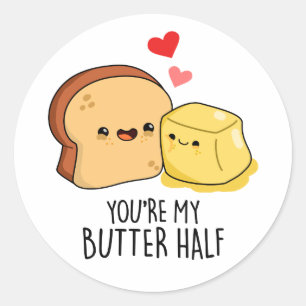 Pegatina Redonda Eres mi Butter Mitad Funny Butter Toast Pun