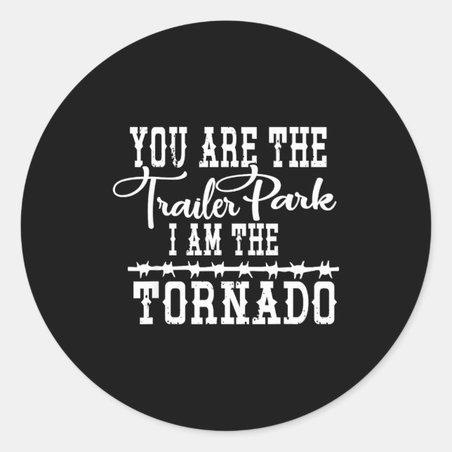 Pegatina Redonda Eres Parque de Trailers Yo Soy El Tornado Divertid (Anverso)