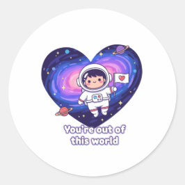 Pegatina Redonda Eres un astronauta fuera de este mundo del espacio