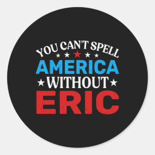 Pegatina Redonda Eric Cuarto De Julio Patriotismo Funny Eric 4 De J