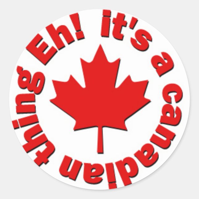 Pegatina Redonda ¡Es algo canadiense, eh! (Anverso)