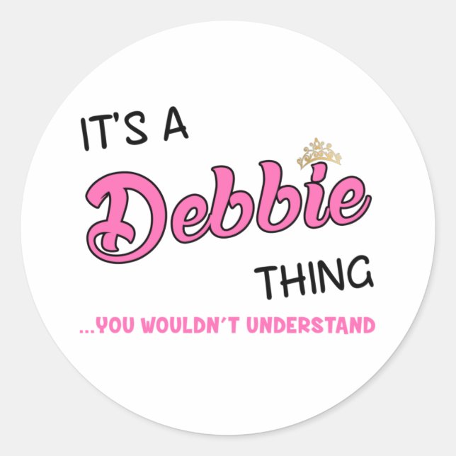 Pegatina Redonda Es algo de Debbie que no entenderías (Anverso)