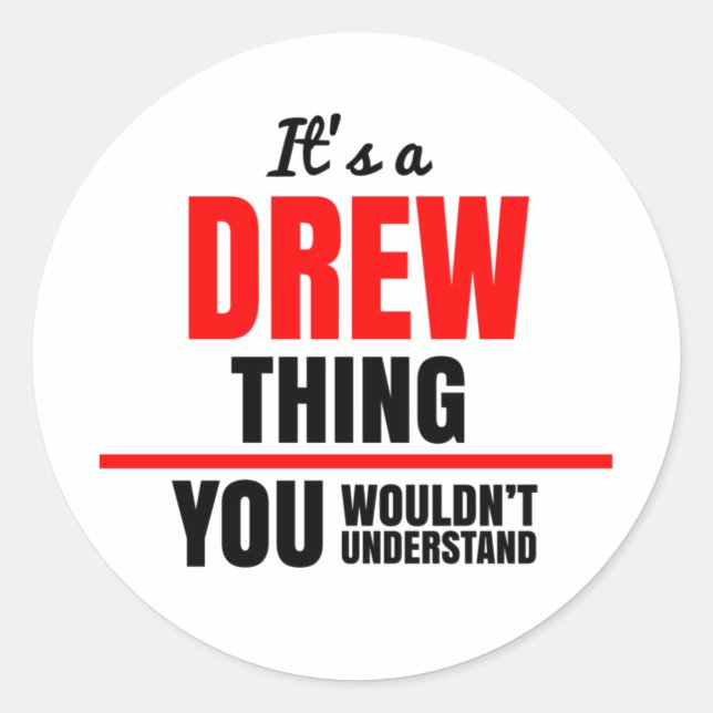 Pegatina Redonda Es algo de Drew que no entenderías (Anverso)